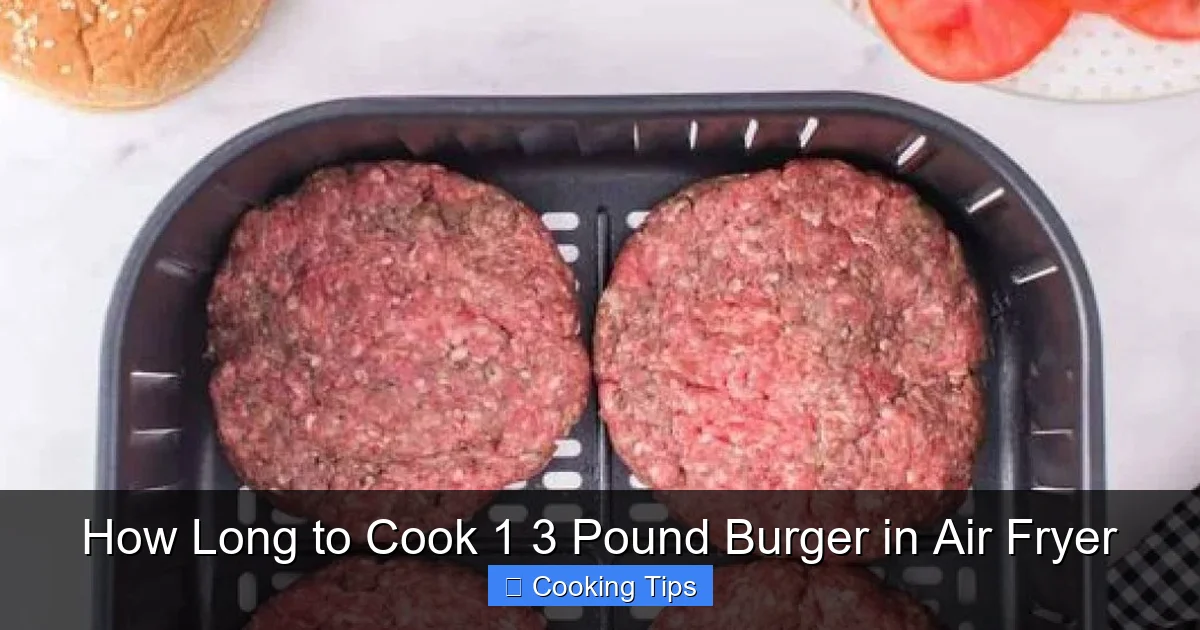 How Long to Cook 1 3 Pound Burger in Air Fryer