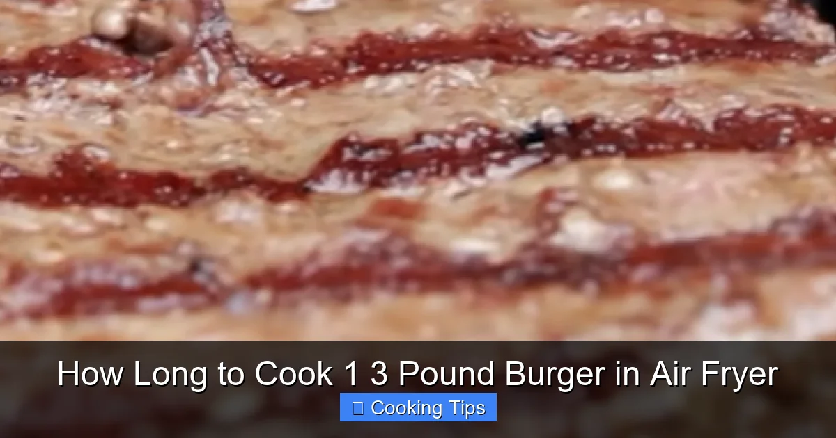 How Long to Cook 1 3 Pound Burger in Air Fryer