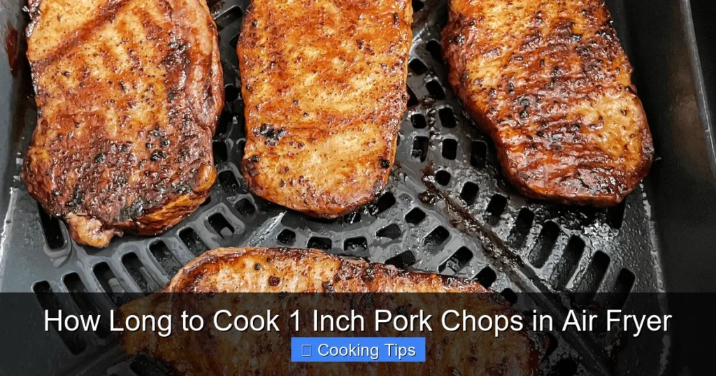 How Long to Cook 1 Inch Pork Chops in Air Fryer