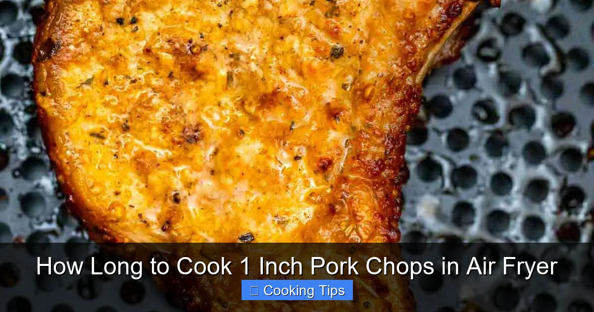 How Long to Cook 1 Inch Pork Chops in Air Fryer