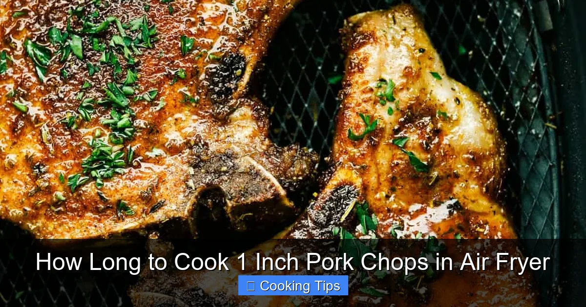 How Long to Cook 1 Inch Pork Chops in Air Fryer