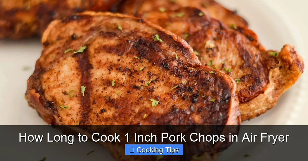 How Long to Cook 1 Inch Pork Chops in Air Fryer