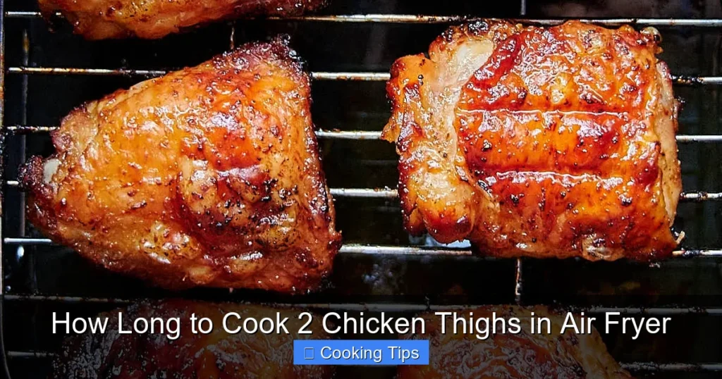 How Long to Cook 2 Chicken Thighs in Air Fryer
