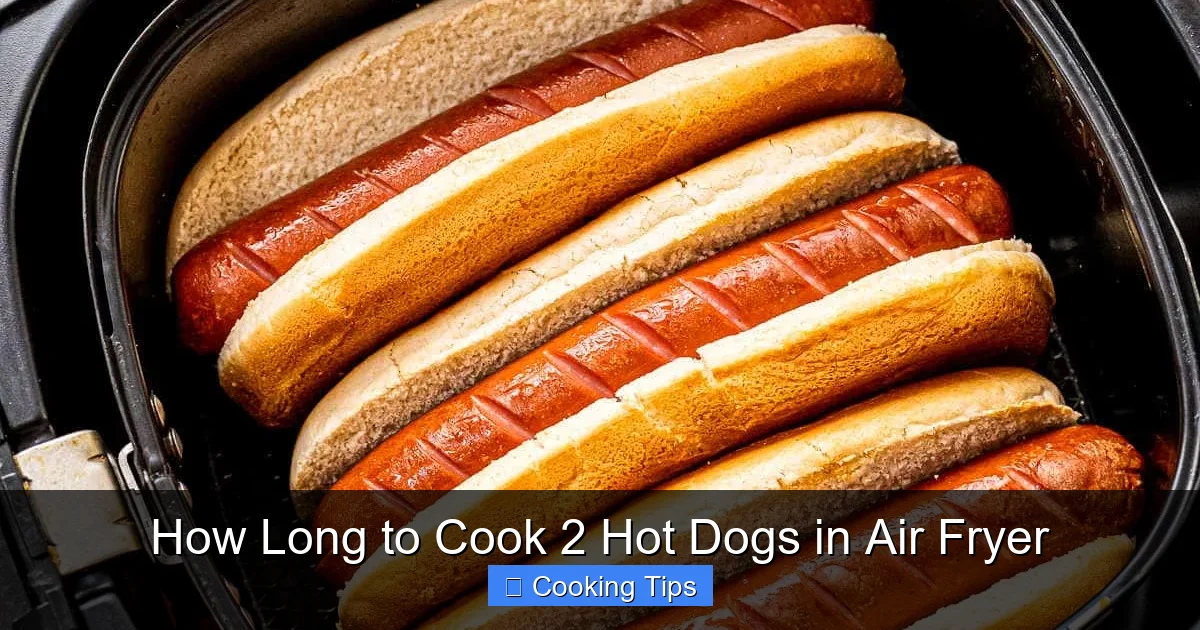 How Long to Cook 2 Hot Dogs in Air Fryer