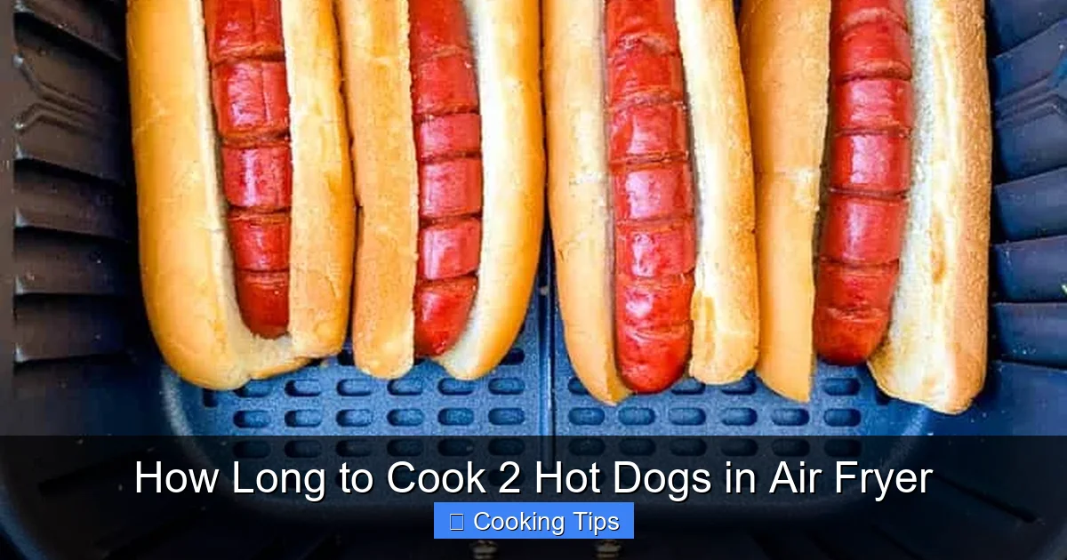 How Long to Cook 2 Hot Dogs in Air Fryer