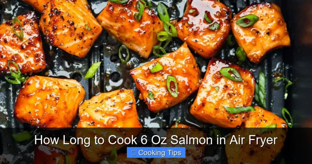 How Long to Cook 6 Oz Salmon in Air Fryer