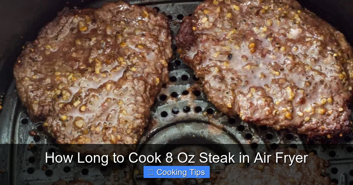 How Long to Cook 8 Oz Steak in Air Fryer