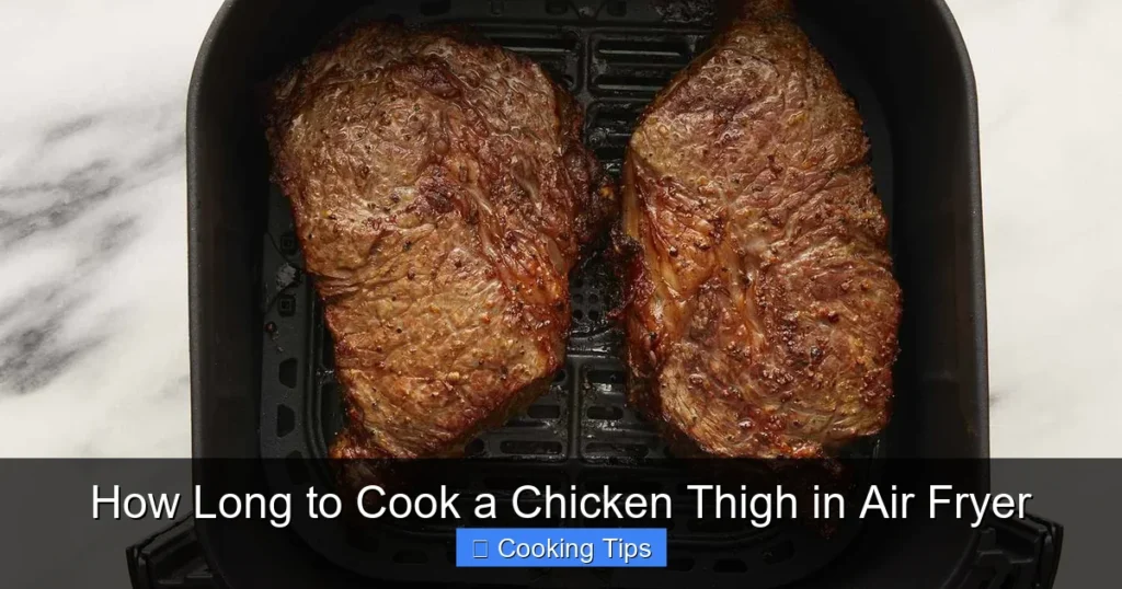 How Long to Cook a Chicken Thigh in Air Fryer