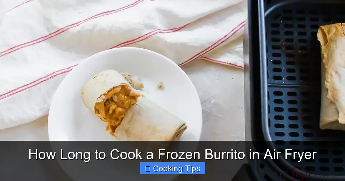 How Long to Cook a Frozen Burrito in Air Fryer
