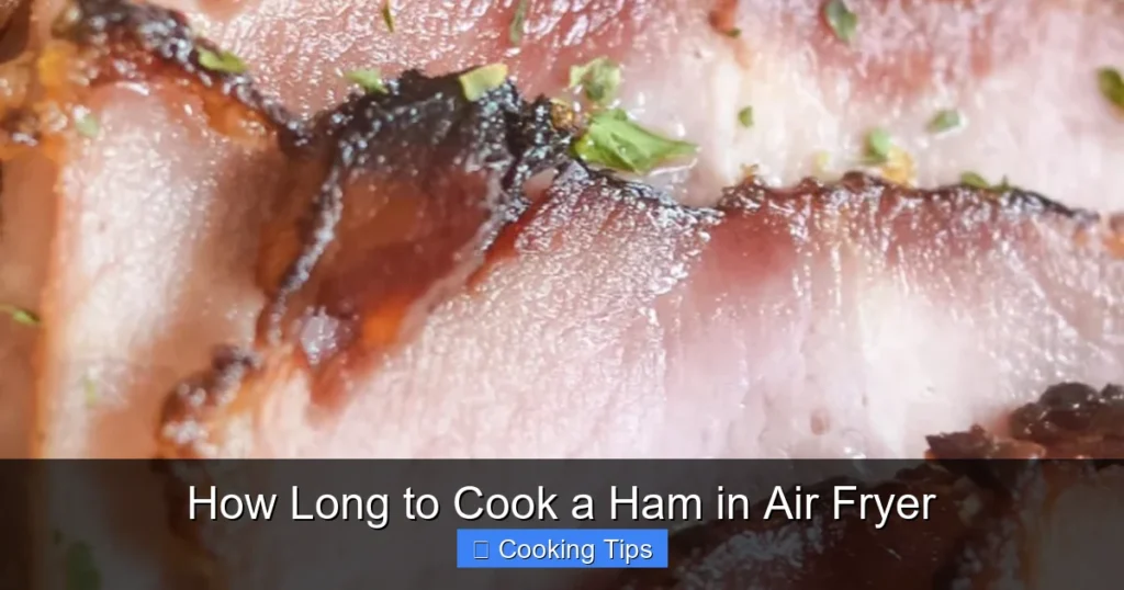 How Long to Cook a Ham in Air Fryer