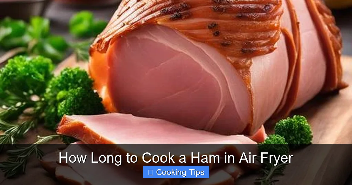 How Long to Cook a Ham in Air Fryer