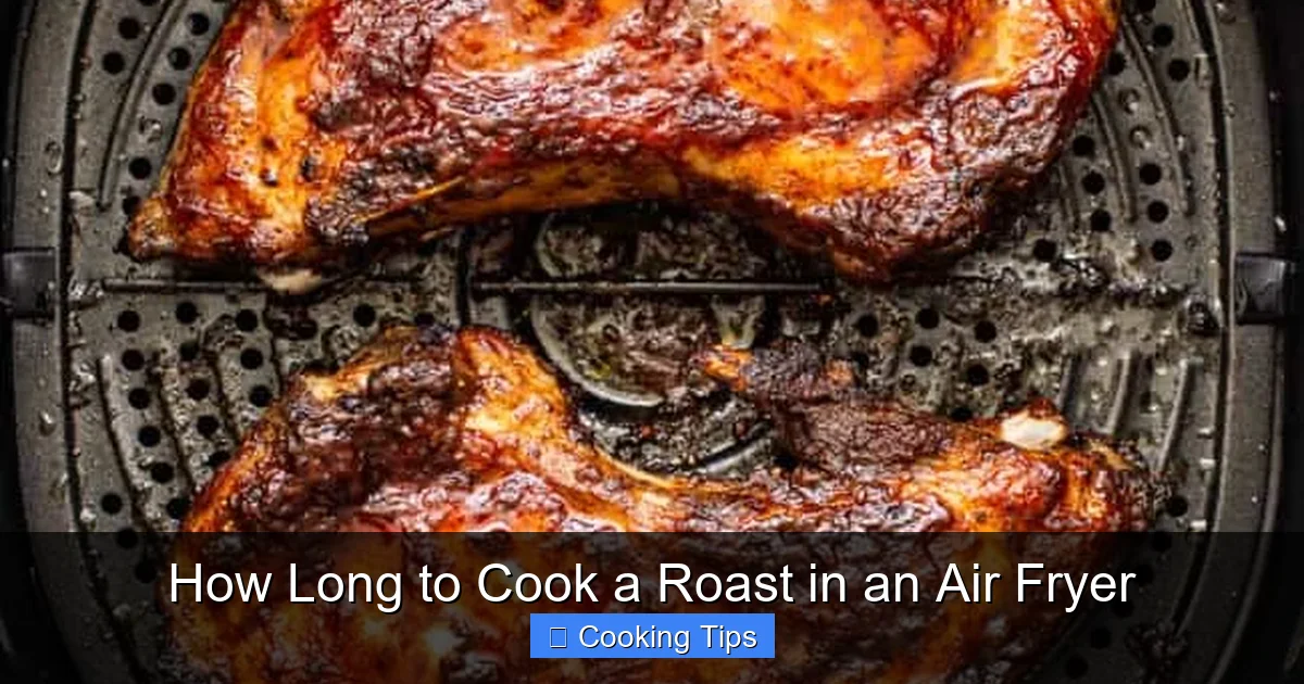 How Long to Cook a Roast in an Air Fryer