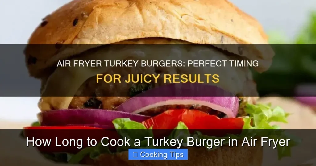 How Long to Cook a Turkey Burger in Air Fryer