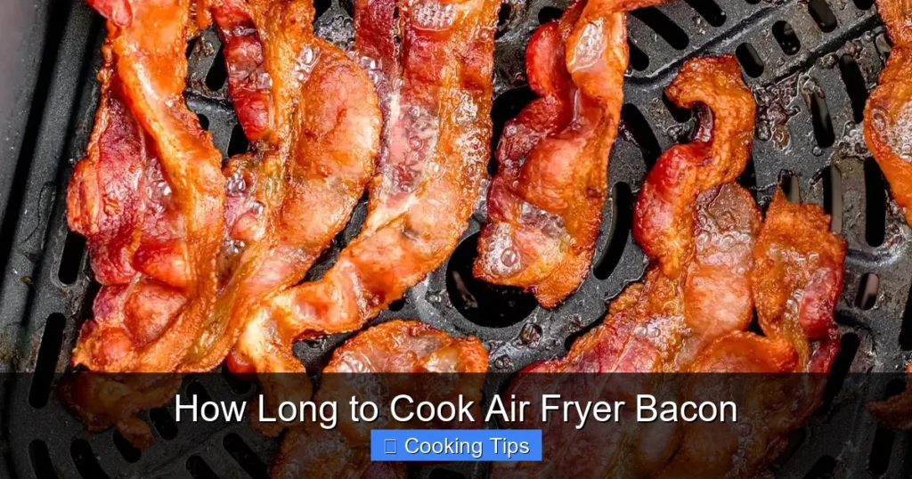 How Long to Cook Air Fryer Bacon