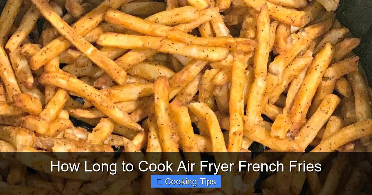How Long to Cook Air Fryer French Fries