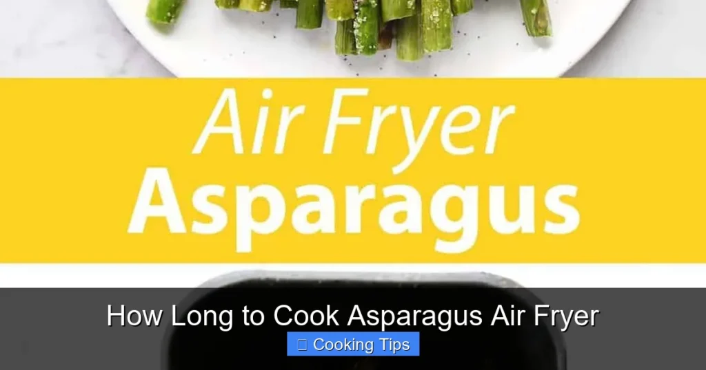 How Long to Cook Asparagus Air Fryer