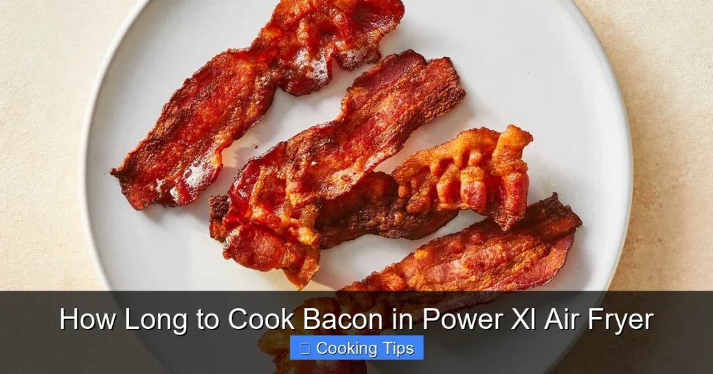 How Long to Cook Bacon in Power Xl Air Fryer
