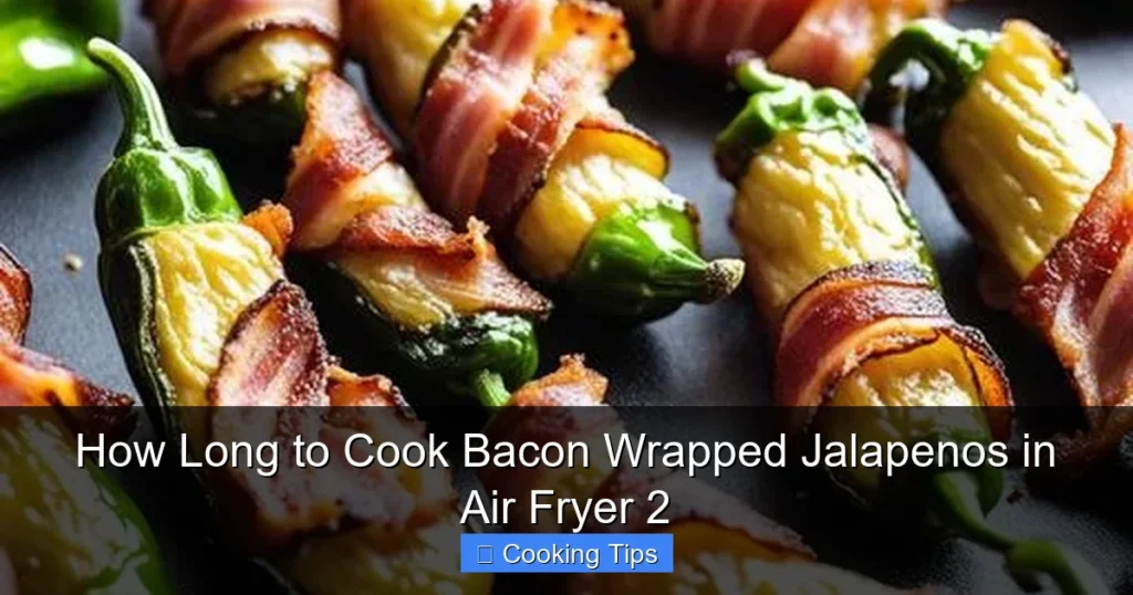 How Long to Cook Bacon Wrapped Jalapenos in Air Fryer 2