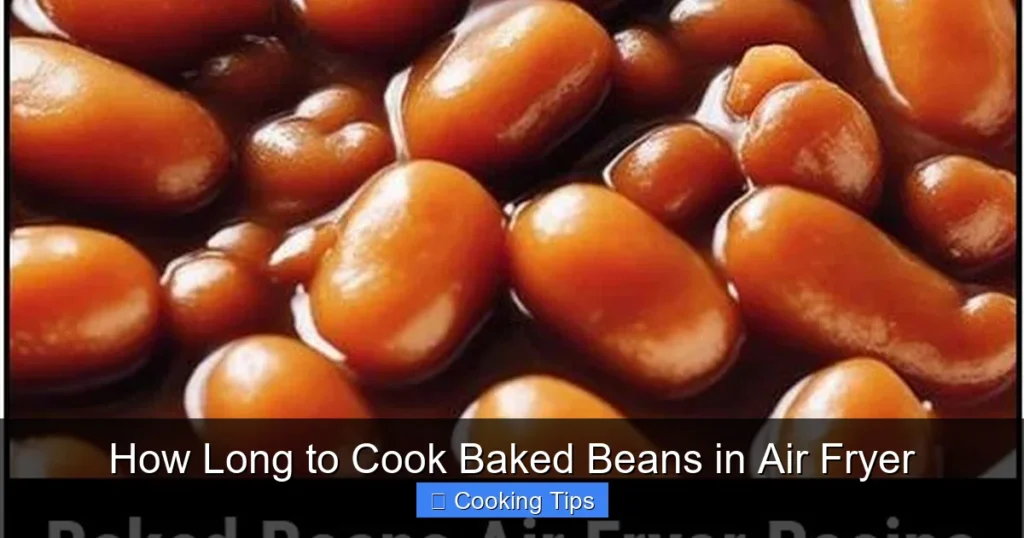 How Long to Cook Baked Beans in Air Fryer