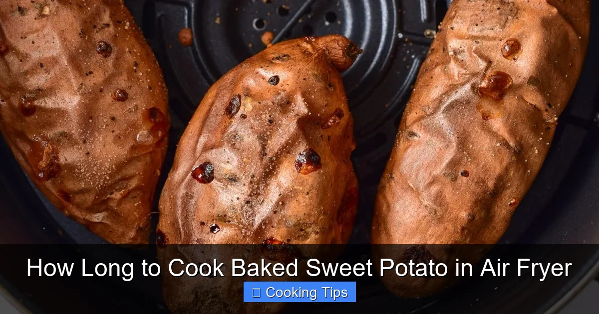 How Long to Cook Baked Sweet Potato in Air Fryer