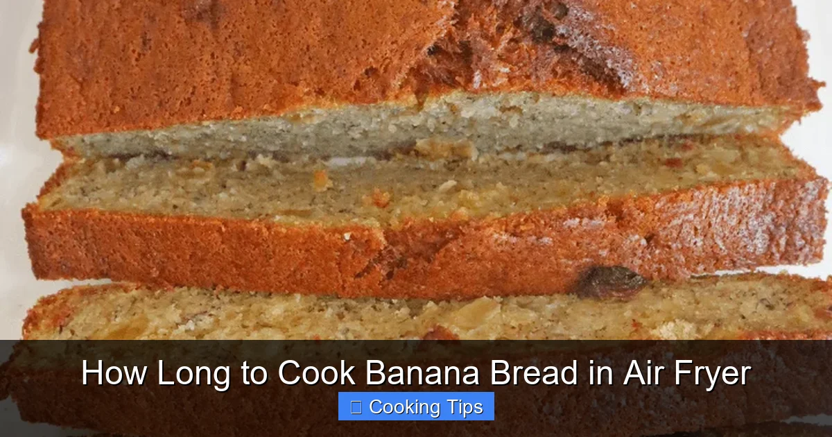 How Long to Cook Banana Bread in Air Fryer