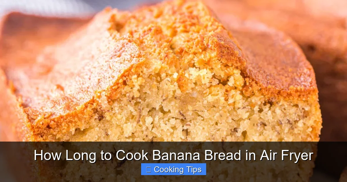 How Long to Cook Banana Bread in Air Fryer
