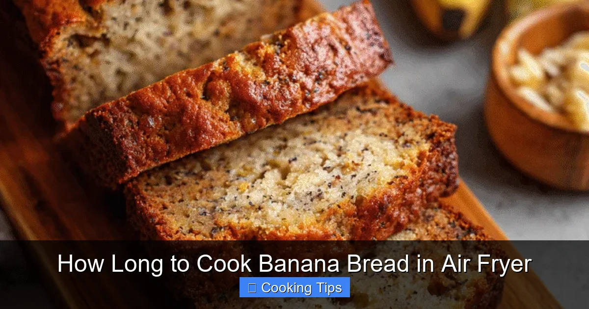 How Long to Cook Banana Bread in Air Fryer