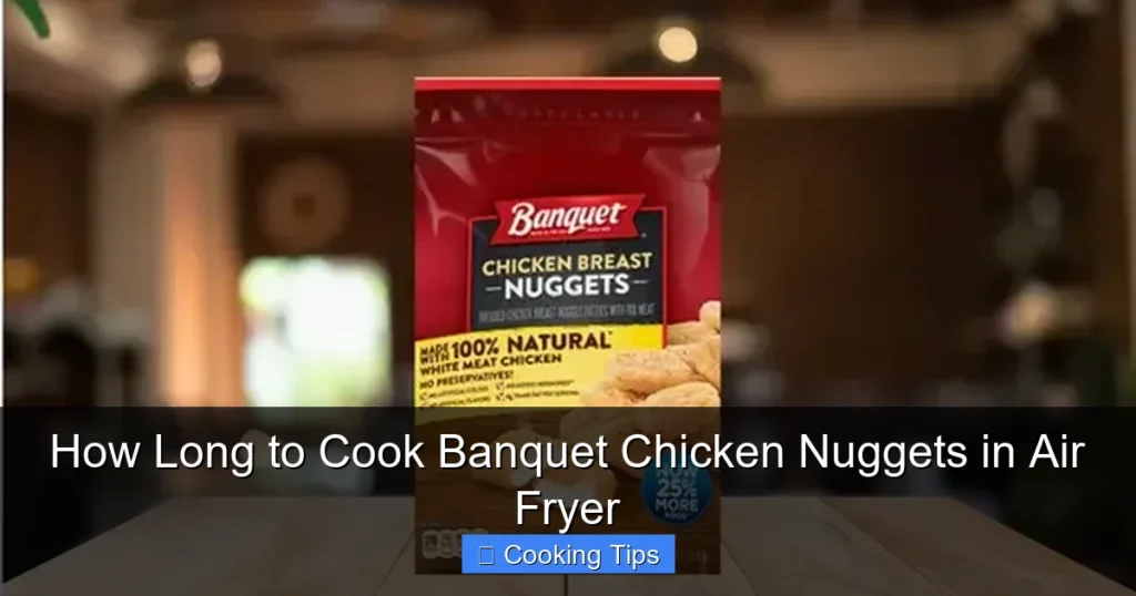 How Long to Cook Banquet Chicken Nuggets in Air Fryer