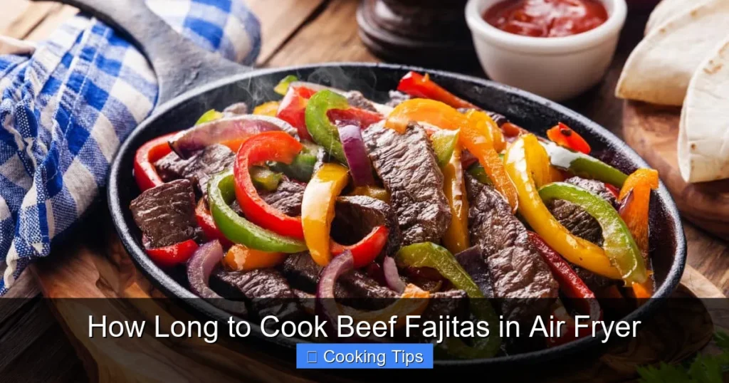 How Long to Cook Beef Fajitas in Air Fryer