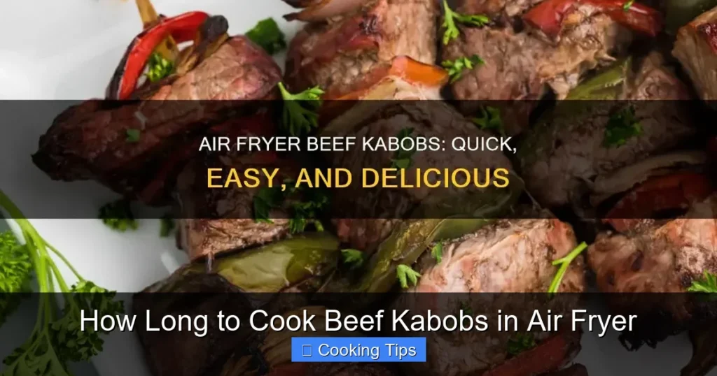 How Long to Cook Beef Kabobs in Air Fryer