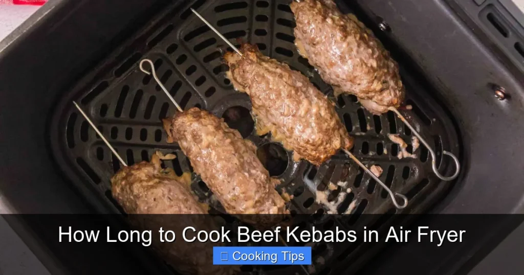 How Long to Cook Beef Kebabs in Air Fryer