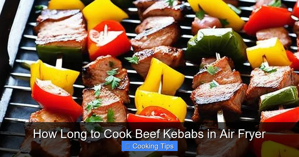 How Long to Cook Beef Kebabs in Air Fryer