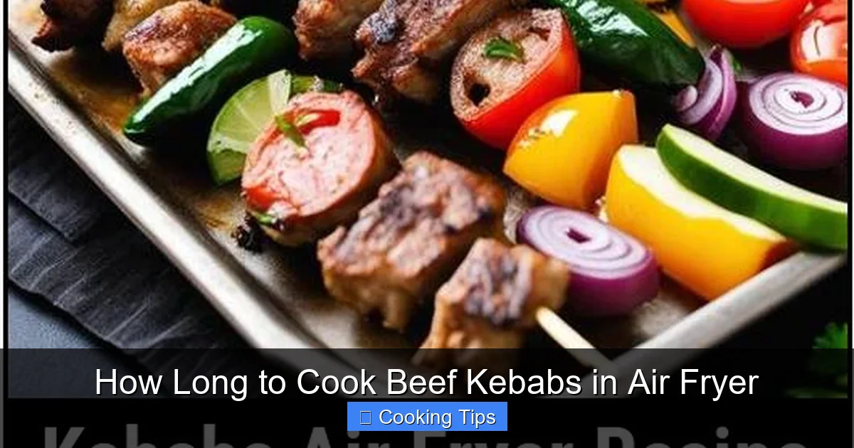 How Long to Cook Beef Kebabs in Air Fryer
