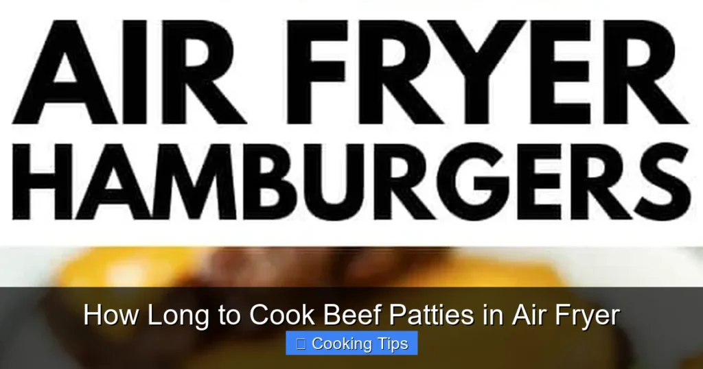 How Long to Cook Beef Patties in Air Fryer
