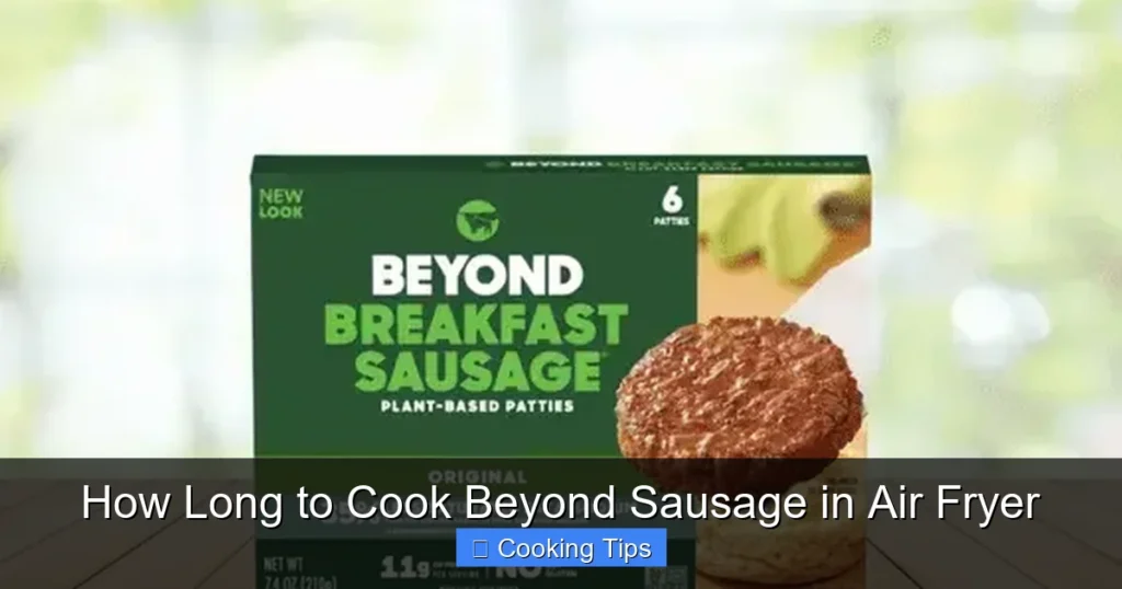 How Long to Cook Beyond Sausage in Air Fryer