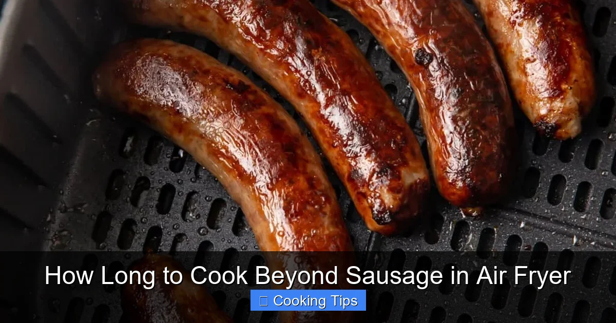How Long to Cook Beyond Sausage in Air Fryer