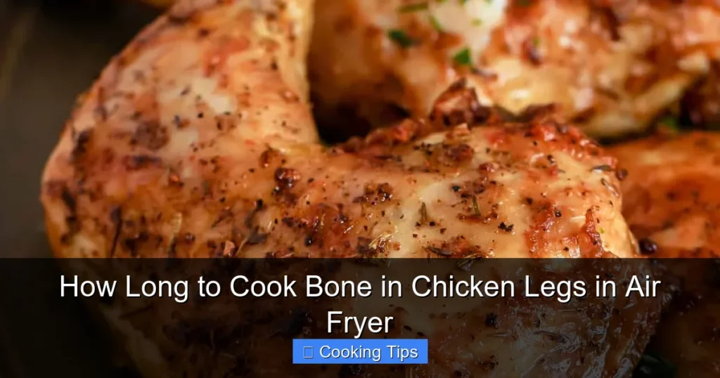How Long to Cook Bone in Chicken Legs in Air Fryer