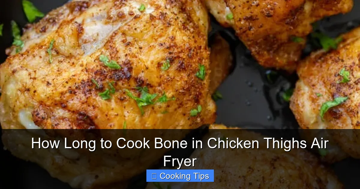 How Long to Cook Bone in Chicken Thighs Air Fryer