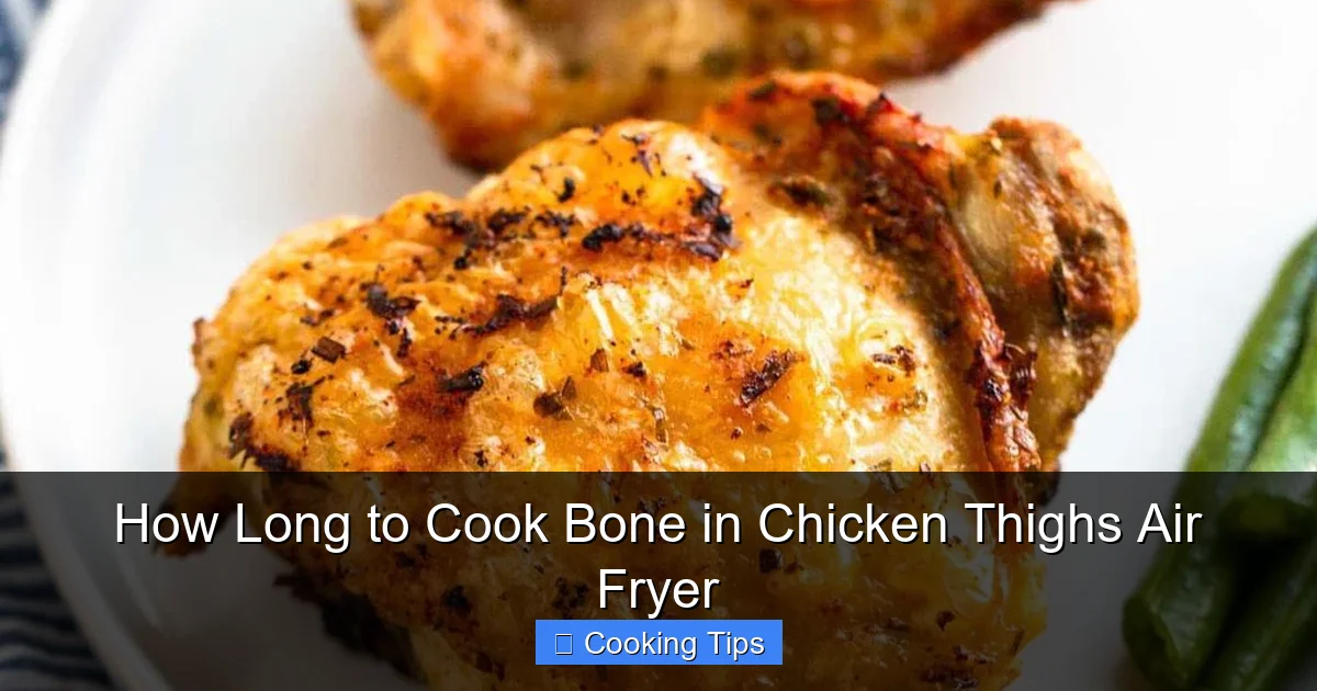 How Long to Cook Bone in Chicken Thighs Air Fryer