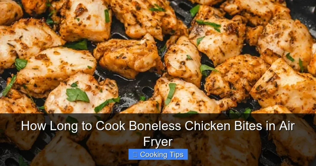 How Long to Cook Boneless Chicken Bites in Air Fryer