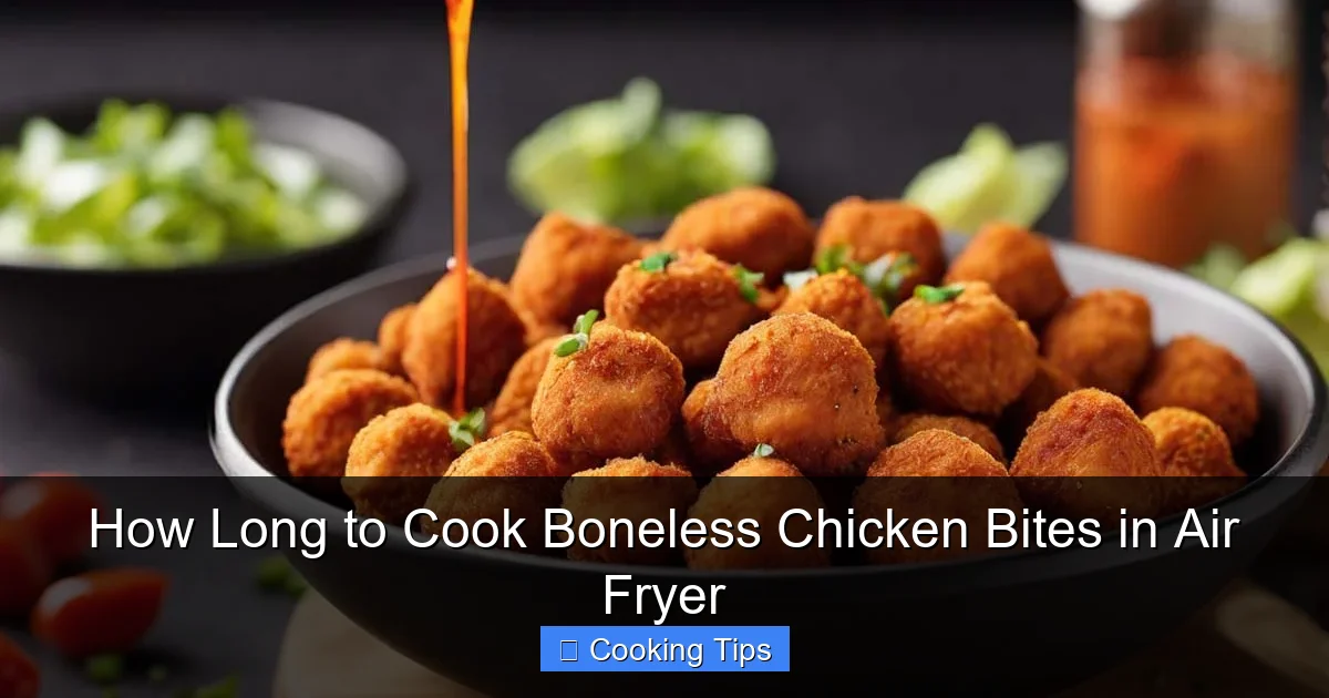How Long to Cook Boneless Chicken Bites in Air Fryer