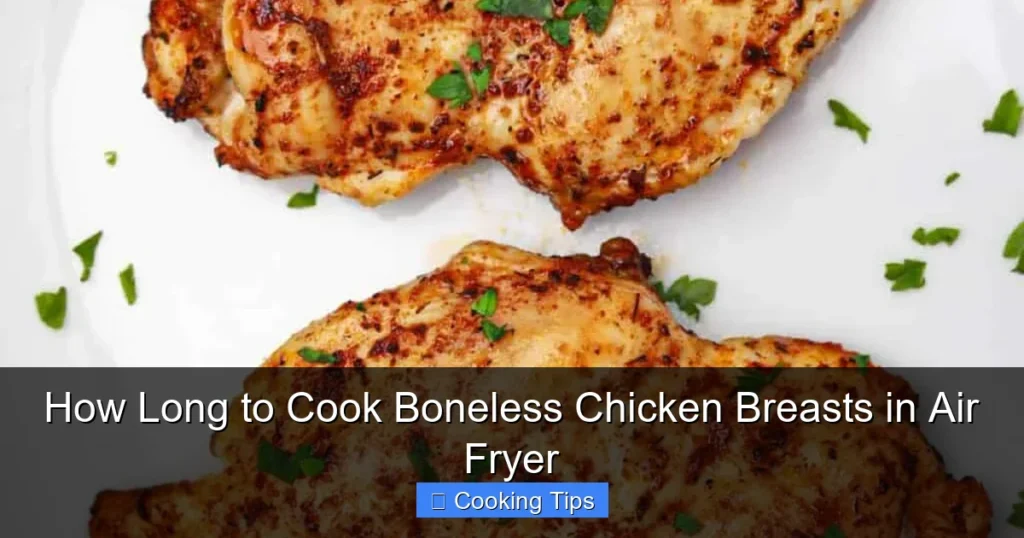 How Long to Cook Boneless Chicken Breasts in Air Fryer