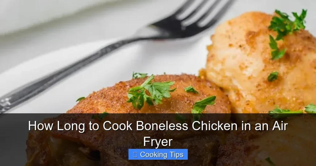How Long to Cook Boneless Chicken in an Air Fryer