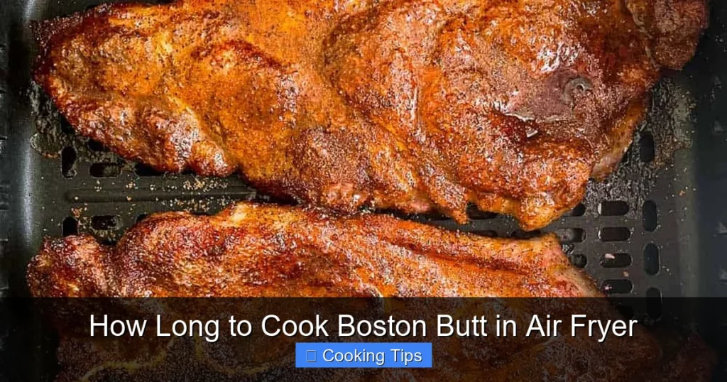 How Long to Cook Boston Butt in Air Fryer