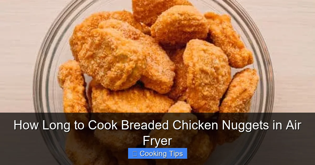 How Long to Cook Breaded Chicken Nuggets in Air Fryer