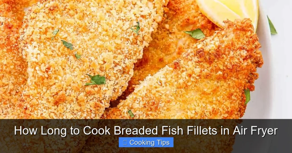 How Long to Cook Breaded Fish Fillets in Air Fryer