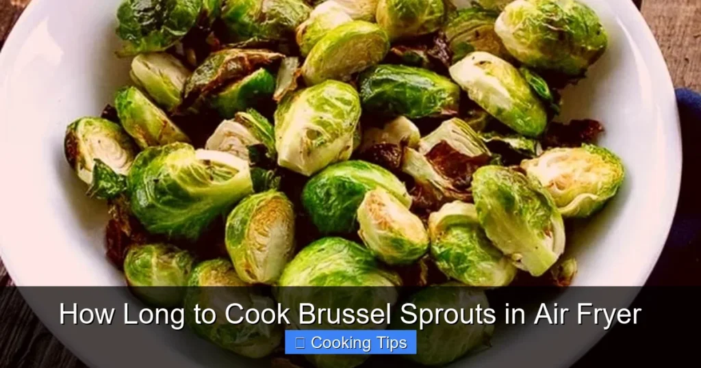 How Long to Cook Brussel Sprouts in Air Fryer