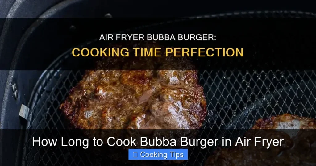 How Long to Cook Bubba Burger in Air Fryer
