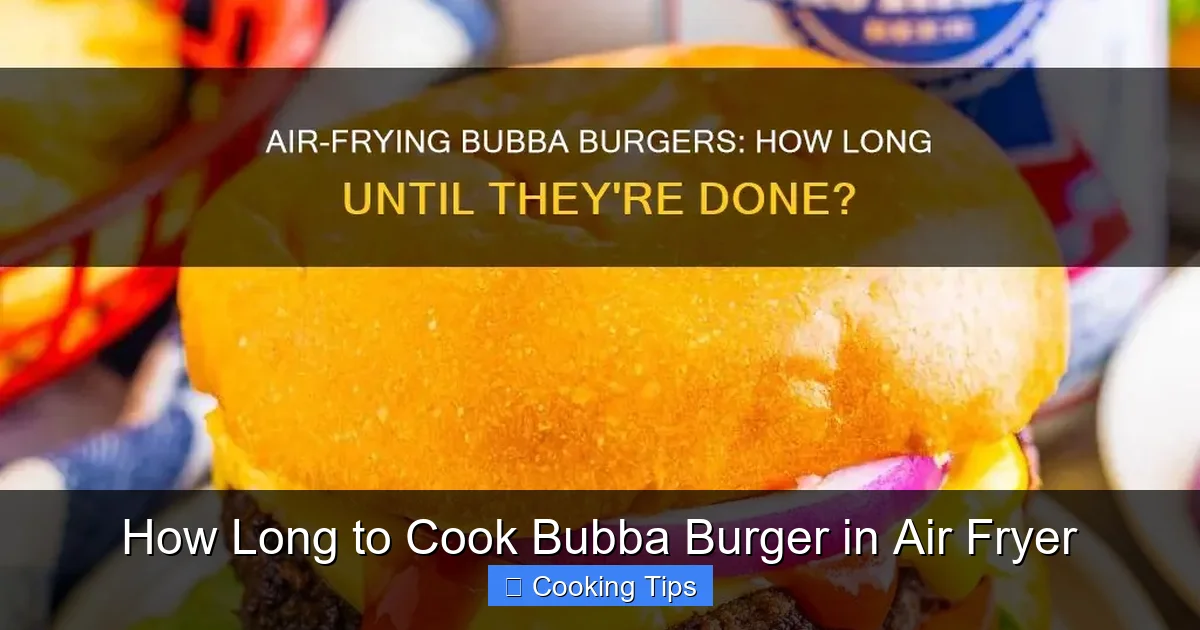 How Long to Cook Bubba Burger in Air Fryer