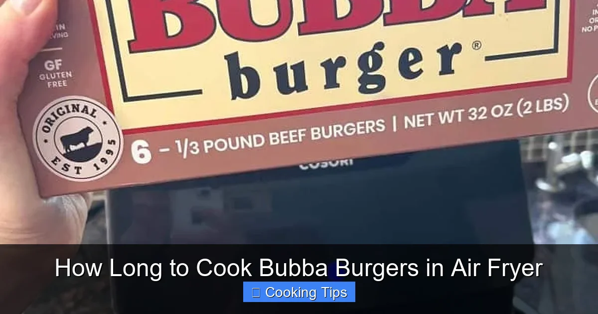 How Long to Cook Bubba Burgers in Air Fryer